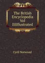 The British Encyclopedia Vol IIIIllustrated. - Cyril Norwood