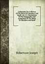 Collections For A History Of The Shires Of Aberdeen And Banff. vol. 2-5. Illustrations Of The Topography And Antiquities Of The Shires Of Aberdeen And Banff - Robertson Joseph