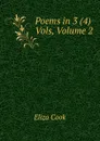 Poems in 3 (4) Vols, Volume 2 - Eliza Cook