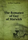 The Romance of Guy of Marwick - Julius Zupitza