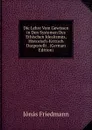 Die Lehre Vom Gewissen in Den Systemen Des Ethischen Idealismus, Historisch-Kritisch Dargestellt . (German Edition) - Jónás Friedmann