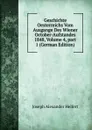 Geschichte Oesterreichs Vom Ausgange Des Wiener October-Aufstandes 1848, Volume 4,.part 1 (German Edition) - Joseph Alexander Helfert