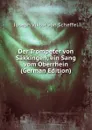 Der Trompeter von Sakkingen, ein Sang vom Oberrhein (German Edition) - Joseph Viktor von Scheffel