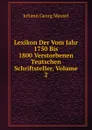 Lexikon Der Vom Jahr 1750 Bis 1800 Verstorbenen Teutschen Schriftsteller, Volume 2 - Meusel Johann Georg