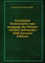 Geschichte Oesterreichs vom ausgange des Wiener october aufstandes 1848 (German Edition) - Joseph Alexander Helfert