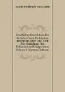 Geschichte Des Abfalls Der Greichen Vom Turkischen Reiche Im Jahre 1821 Und Der Grundung Des Hellenischen Konigreiches, Volume 1 (German Edition) - Anton Prokesch von Osten