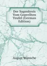 Der Sagenkreis Vom Geprellten Teufel (German Edition) - August Wünsche