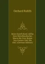 Reise Durch Nord-Afrika Vom Mittellandischer Meere Bis Zum Busen Von Guinea 1865 Bis 1867 (German Edition) - Gerhard Rohlfs