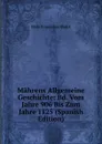 Mahrens Allgemeine Geschichte: Bd. Vom Jahre 906 Bis Zum Jahre 1125 (Spanish Edition) - Beda Franziskus Dudík