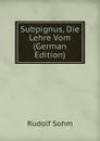 Subpignus, Die Lehre Vom (German Edition) - Rudolf Sohm