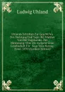 Uhlands Schriften Zur Geschichte Der Dichtung Und Sage: Bd. Walther Von Der Vogelweide. Der Minnesang. Uber Die Aufgabe Einer Gesellschaft Fur . Sage Vom Herzog-Ernst. 1870 (German Edition) - Ludwig Uhland