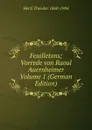 Feuilletons; Vorrede von Raoul Auernheimer Volume 1 (German Edition) - Herzl Theodor 1860-1904