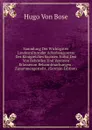 Sammlung Der Wichtigsten Landesculturoder Ackerbaugesetze Des Konigreiches Sachsen Nobst Den Von Behorden Und Vereinen Erlassenon Bekanntmachungen . Zusammengestellt . (German Edition) - Hugo von Bose