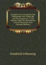 Grundriss Der Geschichte Der Philosophie Von Thales Bis Auf Die Gegenwart: T. Die Mittlere Oder Die Patristische Und Scholastische Zeit (German Edition) - Friedrich Ueberweg