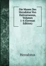 Die Musen Des Herodotus Von Halicarnassus, Volumes 1-4 (German Edition) - Herodotus