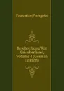 Beschreibung Von Griechenland, Volume 4 (German Edition) - Pausanias (Periegeta)