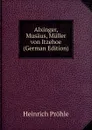 Alxinger, Musaus, Muller von Itzehoe (German Edition) - Heinrich Pröhle