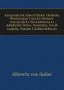 Auctarium Ad Alberti Halleri Elementa Physiologiae Corporis Humani: Excerptum Ex Nova Editione Et Adaptatum Veteri. Respiratio, Vox Et Loquela, Volume 3 (Italian Edition) - Albrecht von Haller