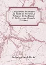 La Question Polonaise Au Point De Vue De La Pologne: De La Russie Et De L.europe (French Edition) - Fedor Ivanovich Fircks