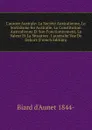 L.aurore Australe: La Societe Australienne, Le Socialisme En Australie, La Constitution Australienne Et Son Fonctionnement, La Valeur Et La Situation . L.australie Vue De Dehors (French Edition) - Biard d'Aunet 1844-