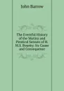 The Eventful History of the Mutiny and Piratical Seizure of H.M.S. Bounty: Its Cause and Consequence - John Barrow