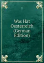 Was Hat Oesterreich (German Edition) - J