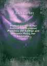 Modern Germany: Her Political and Economic Problems, Her Foreign and Domestic Policy, Her Ambitions, - J. Ellis Barker
