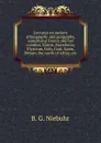 Lectures on ancient ethnography and geography, comprising Greece and her colonies, Epirus, Macedonia, Illyricum, Italy, Gaul, Spain, Britain, the north of Africa, etc - B. G. Niebuhr