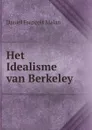 Het Idealisme van Berkeley . - Daniel François Malan