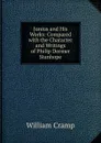 Junius and His Works: Compared with the Character and Writings of Philip Dormer Stanhope - William Cramp