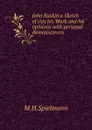 John Ruskin a Sketch of this his Work and his opinions with personal Reminiscences - Marion Harry Spielmann