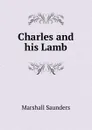 Charles and his Lamb - Saunders Marshall
