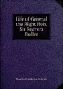 Life of General the Right Hon. Sir Redvers Buller - Charles Henderson Melville