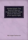 Hindoo Khan: The Story of How an English Soldier Made Good in the Face of an Uphill Fight - Max Joseph Pemberton