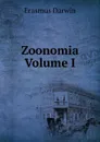 Zoonomia           Volume I - Erasmus Darwin