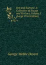 Jest and Earnest: A Collection of Essays and Reviews, Volume I (Large Print Edition) - George Webbe Dasent