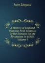 A History of England from the First Invasion by the Romans (to the Revolution in 1688), Volume I - John Lingard