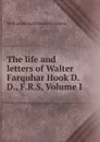The life and letters of Walter Farquhar Hook D.D., F.R.S, Volume I - William Richard Wood Stephens