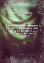 The Rivers, Mountains and Seacoast of Yorkshire with Essays on the Climate, Scenery and Ancient i - John Phillips