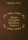 History of English Literature, Volume I - Taine Hippolyte