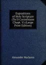 Expositions of Holy Scripture (To II Corinthians Chapt. V) (Large Print Edition) - Alexander Maclaren