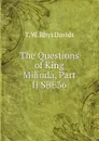 The Questions of King Milinda, Part II SBE36 - T. W. Rhys Davids