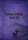 Colin Clink Vol. II - John Leech