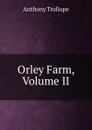 Orley Farm, Volume II - Trollope Anthony