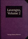 Lavengro, Volume 2 - George Henry Borrow