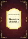 Riverston, Volume II - G. M. Craik