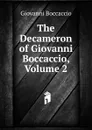 The Decameron of Giovanni Boccaccio, Volume 2 - Boccaccio Giovanni