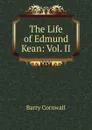 The Life of Edmund Kean: Vol. II - Cornwall Barry
