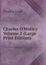 Charles O.Malley  Volume 2 (Large Print Edition) - Charles Lever
