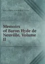 Memoirs of Baron Hyde de Neuville, Volume II - Jean Guillaume Baron Hyde de Neuville